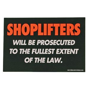 Shoplifters will be Prosecuted' sign